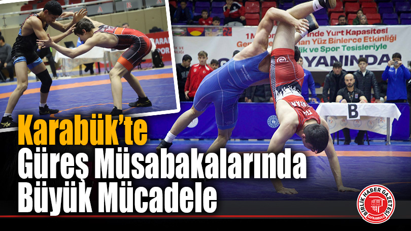 Okul Sporları Güreş Grup Müsabakaları Karabük’te Sürüyor