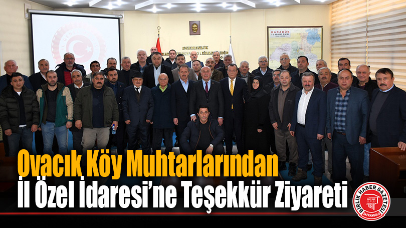 Ovacık Köy Muhtarlarından İl Özel İdaresi’ne Teşekkür Ziyareti
