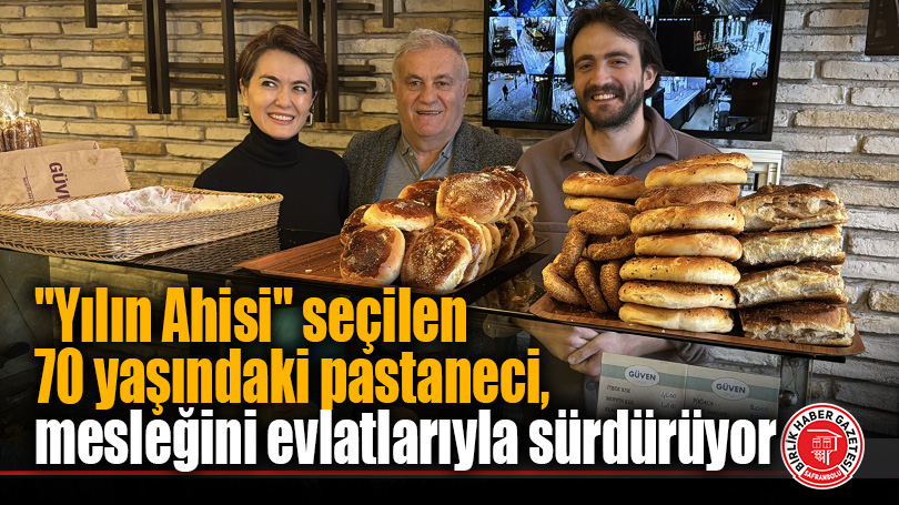 “Yılın Ahisi” seçilen 70 yaşındaki pastaneci, mesleğini evlatlarıyla sürdürüyor