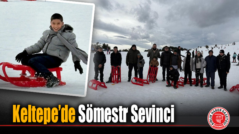 Sömestr Tatilinde Keltepe’de Unutulmaz Anlar