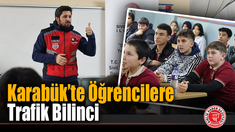 Karabük’te Öğrencilere Trafik Bilinci Eğitimi