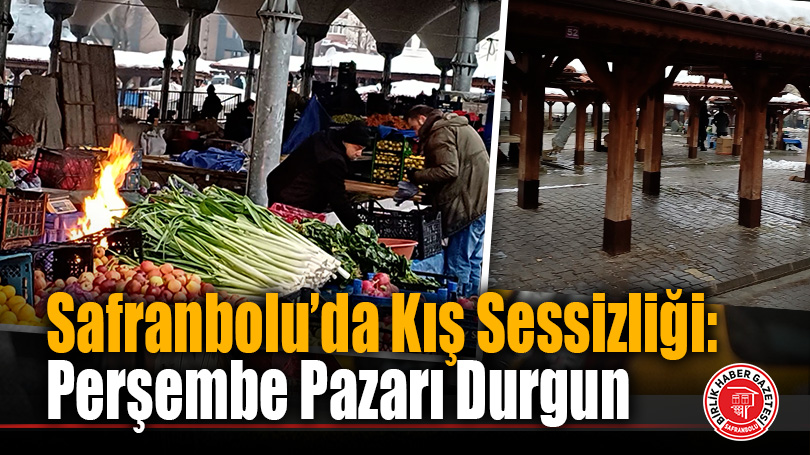 Safranbolu Perşembe Pazarı Soğuk Hava Nedeniyle Sakin Geçti