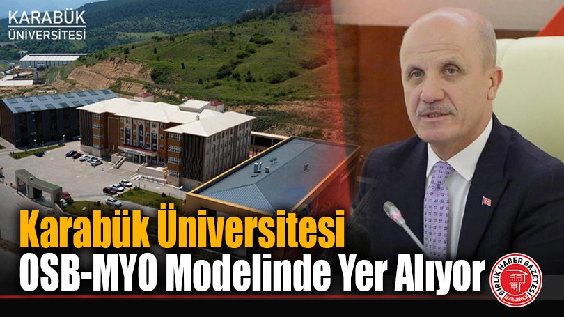 Karabük Üniversitesi OSB-MYO Modelinde Yer Alıyor