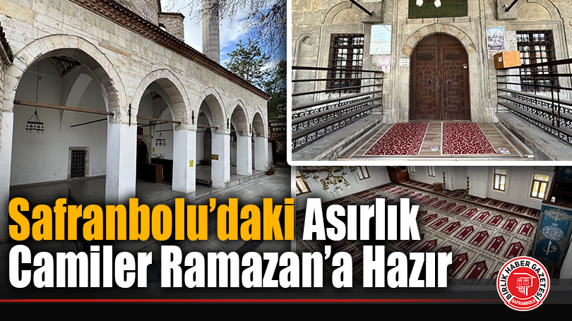 Safranbolu’daki Asırlık Camiler Ramazan’a Hazır