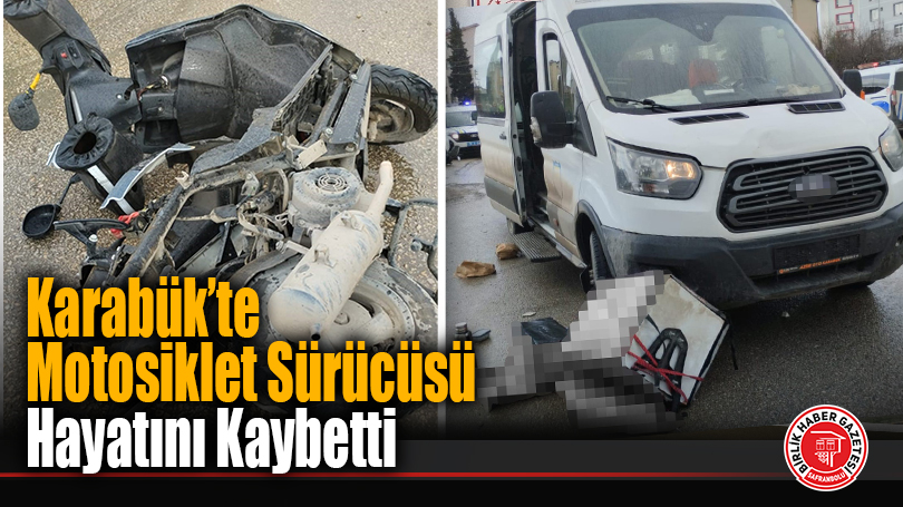 Karabük’te Motosiklet Sürücüsü Hayatını Kaybetti