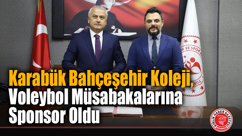 Karabük Bahçeşehir Koleji, Okul Sporları Voleybol Müsabakalarının Sponsoru Oldu