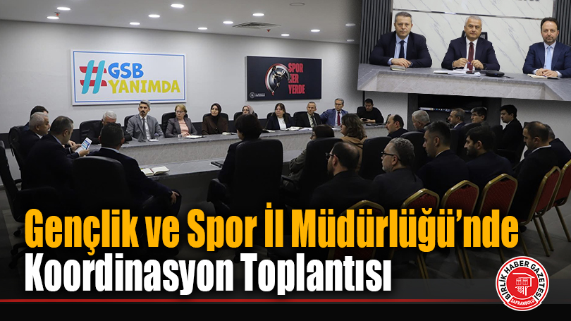 Gençlik ve Spor İl Müdürlüğü’nde Koordinasyon Toplantısı