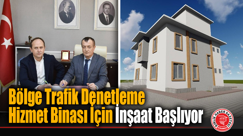 Karabük İl Özel İdaresi Yeni Trafik Hizmet Binası İçin Sözleşme İmzaladı