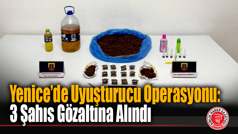 Yenice’de Uyuşturucu Operasyonu: 3 Şahıs Gözaltına Alındı