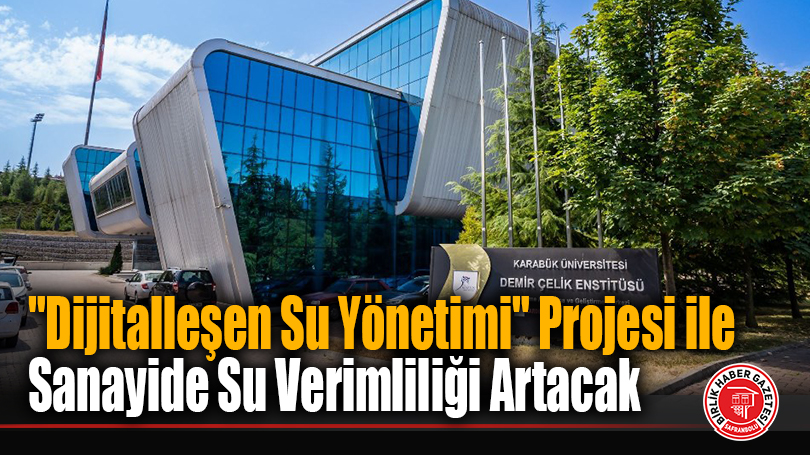 Karabük Üniversitesi, Bartın OSB’ye Dijital Su Yönetimi Stratejisi Sunuyor