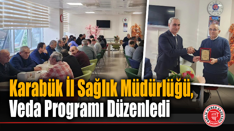 Karabük İl Sağlık Müdürlüğü, Veda Programı Düzenledi