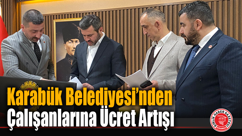 Karabük Belediyesi, 2026 Yılı Ücret ve Sosyal Hak Düzenlemelerini Duyurdu