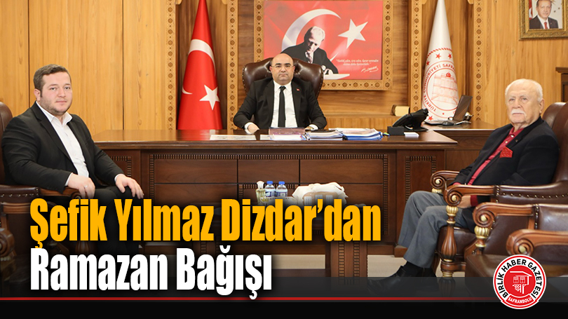 Şefik Yılmaz Dizdar’dan Ramazan Bağışı
