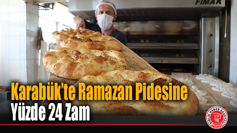 Karabük’te Ramazan Pidesine Yüzde 24 Zam