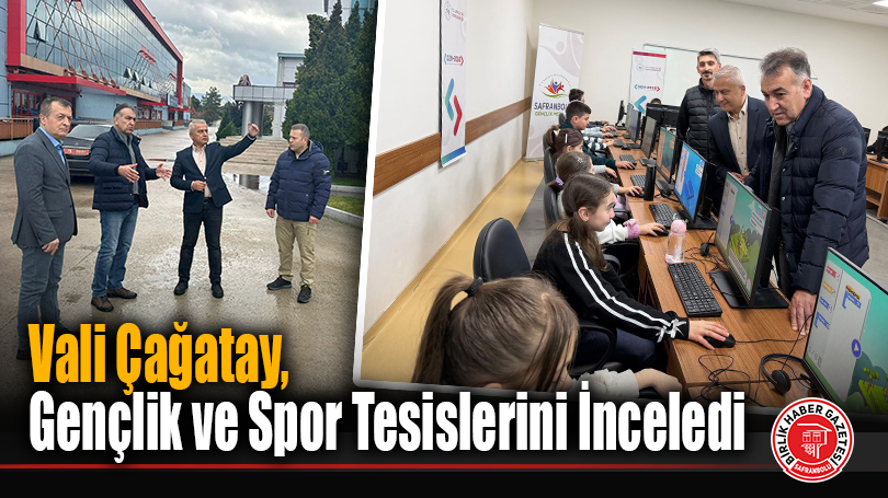 Vali Çağatay, Karabük’teki Gençlik ve Spor Tesislerini İnceledi