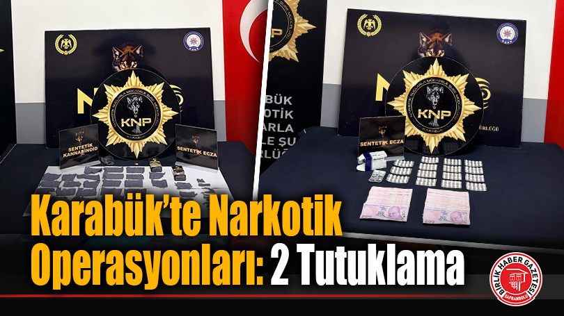 Karabük’te Narkotik Operasyonları: 2 Tutuklama