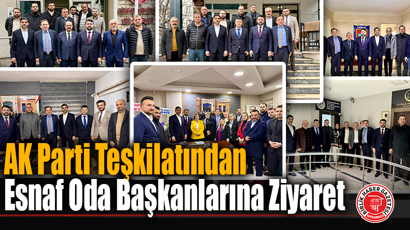 AK Parti Teşkilatından Esnaf Oda Başkanlarına Ziyaret