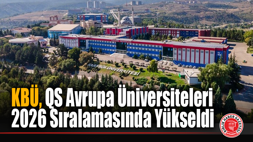 KBÜ, QS Avrupa Üniversiteleri 2026 Sıralamasında Yükseldi