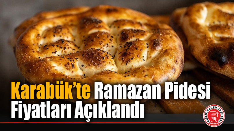 Karabük’te Ramazan Pidesi Fiyatları Açıklandı