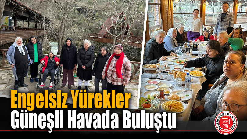 ENGELSİZ YÜREKLERDEN SICACIK HAFTASONU: “BİZ BÜYÜK BİR AİLEYİZ”
