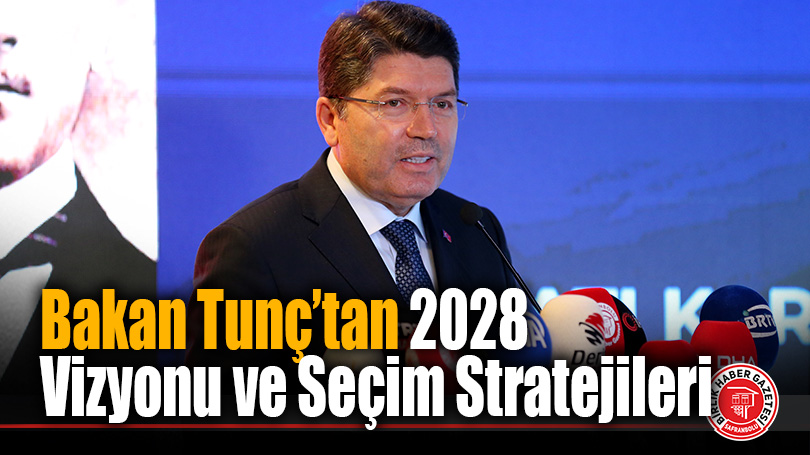 Adalet Bakanı Yılmaz Tunç’tan Seçim Stratejisi, Yargı Reformları ve Terörle Mücadele Vurgusu