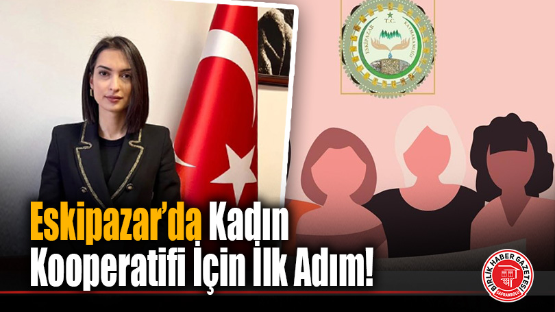 Eskipazar’da Kadın Kooperatifi İçin İlk Adım!