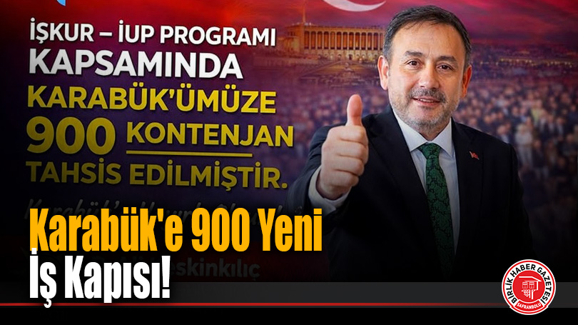 Karabük’e 900 Kişilik İstihdam Müjdesi!