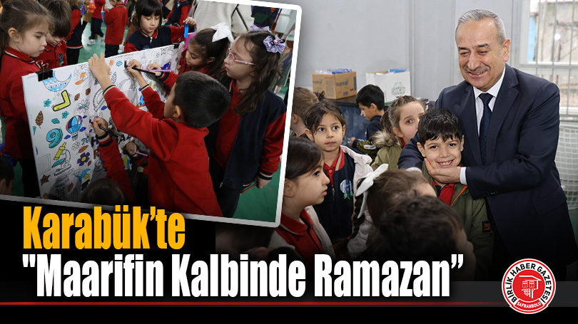 Karabük’te “Maarifin Kalbinde Ramazan