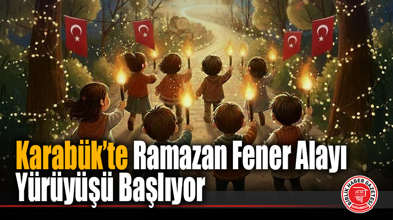 Karabük Belediyesi’nden Ramazan Fener Alayı Daveti