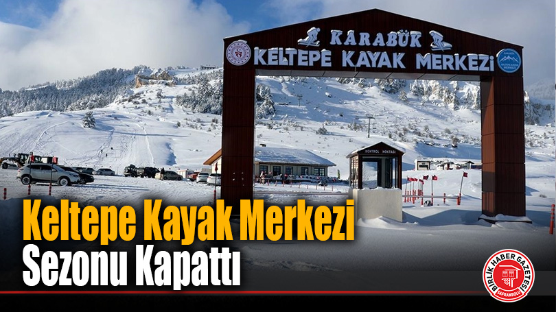 Keltepe Kayak Merkezi Kayak Sezonunu Tamamladı