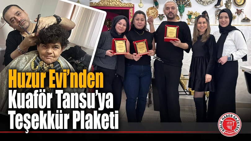 Gönüllere Dokunan Hizmet: Huzurevi Sakinlerinden Kuaför Tansu’ya Plaket