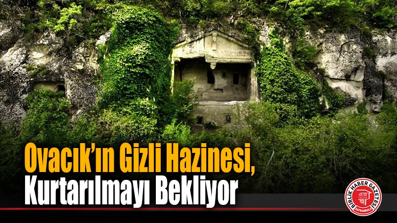 Ovacık’ın Gizli Hazinesi Kurtarılmayı Bekliyor