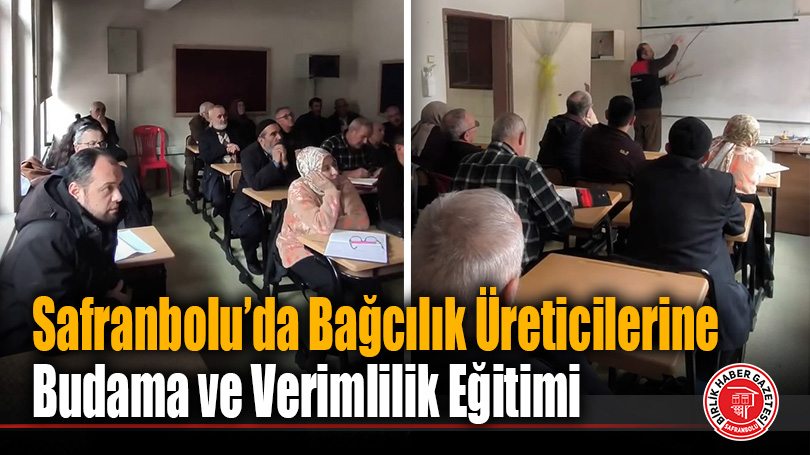 Safranbolu’da Bağcılık Üreticilerine Budama ve Verimlilik Eğitimi