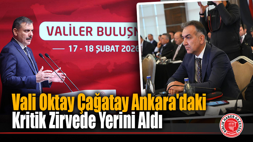 Vali Oktay Çağatay, Ankara’da Düzenlenen Dev Valiler Zirvesine Katıldı