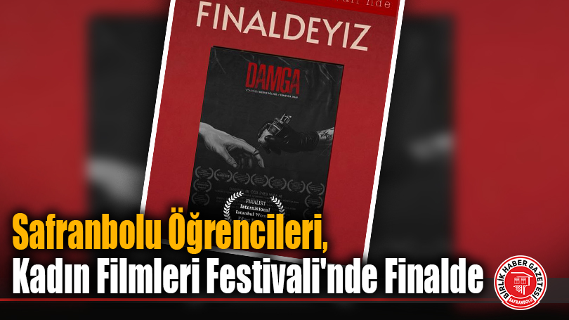 Safranbolu’dan Uluslararası Başarı: Türker İnanoğlu Film Atölyesi Finale Çıktı