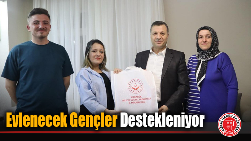 Karabük Aile ve Sosyal Hizmetler İl Müdürlüğü Genç Çiftleri Ziyaret Ediyor