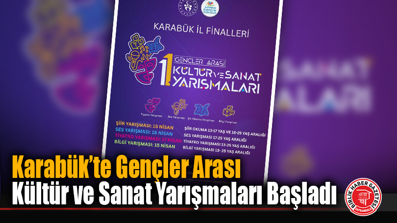 Karabük’te Gençler Arası Kültür ve Sanat Yarışmaları Başladı