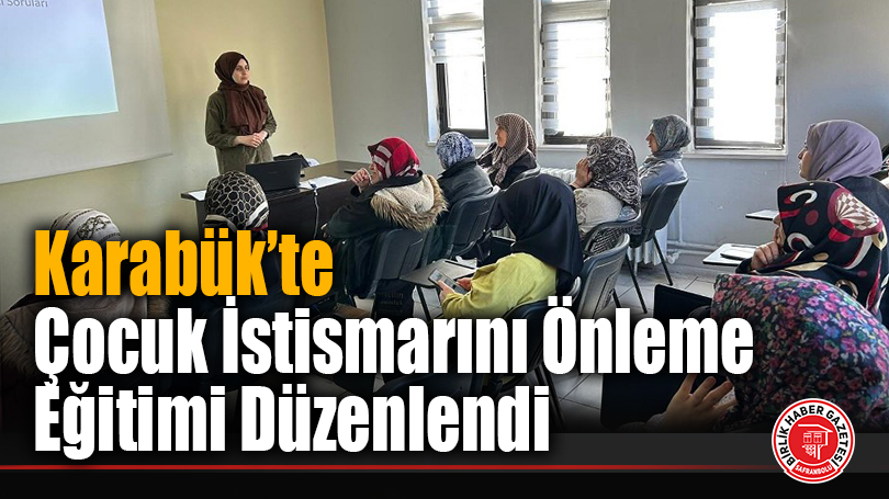 Karabük’te Çocuk İstismarını Önleme Eğitimi Düzenlendi