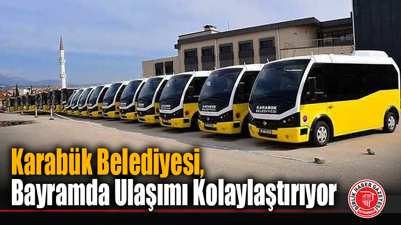Karabük Belediyesi, Bayramda Ulaşımı Kolaylaştırıyor