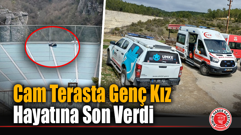 Cam Terasta Genç Kız Hayatına Son Verdi