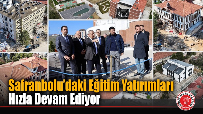 Safranbolu’daki Eğitim Yatırımları Hızla Devam Ediyor