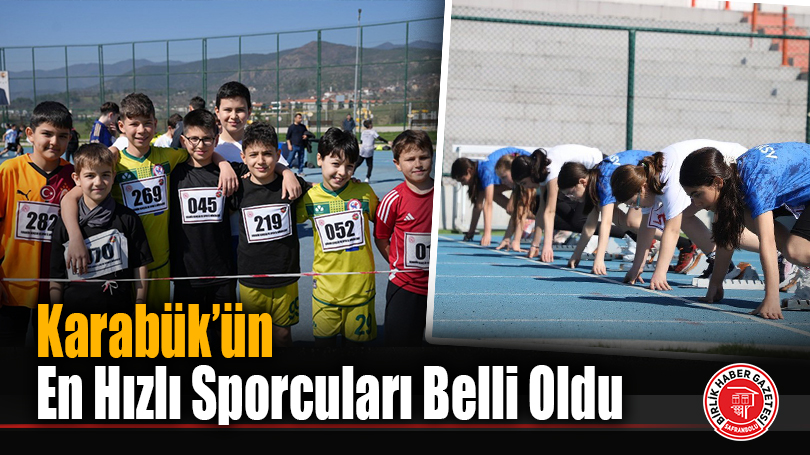 Karabük’ün En Hızlı Sporcuları Belli Oldu