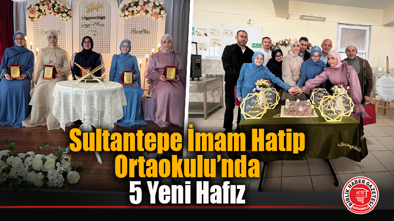 Sultantepe İmam Hatip Ortaokulunda 5 Öğrenci Hafızlıklarını Tamamladı