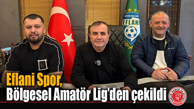 Eflani Spor, Bölgesel Amatör Lig’den çekildi