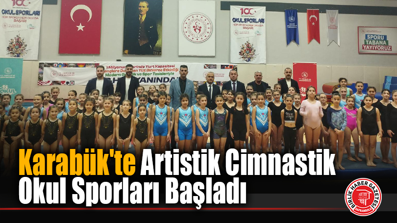 Karabük’te Artistik Cimnastik Okul Sporları Başladı