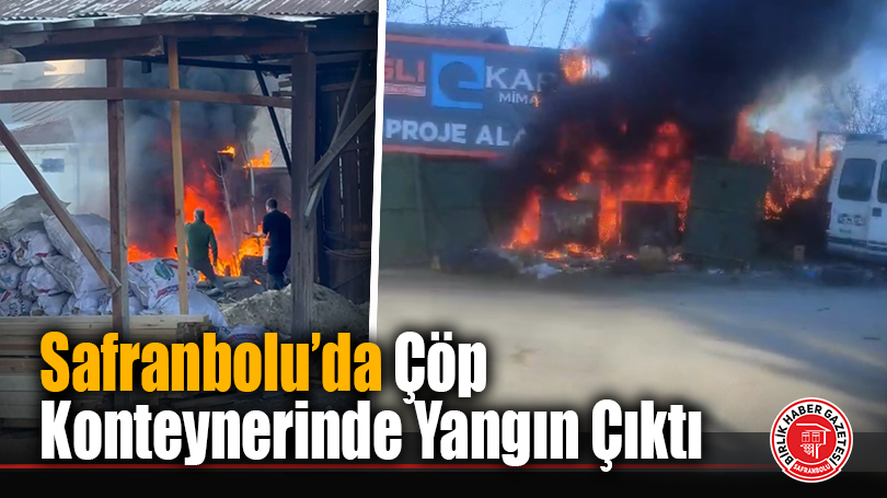 Safranbolu’da Çöp Konteynerinde Yangın Çıktı