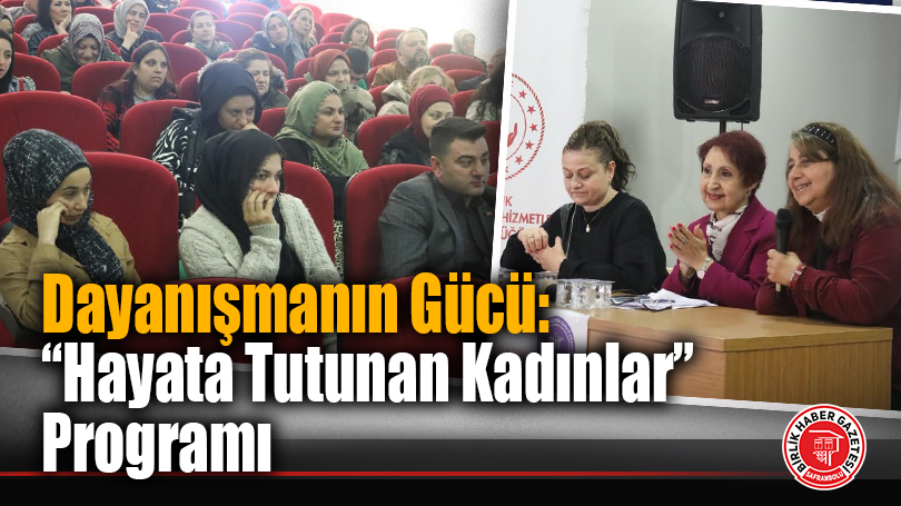 Dayanışmanın Gücü: “Hayata Tutunan Kadınlar” Programı