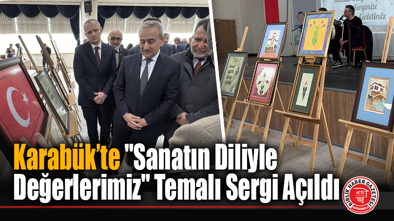 Karabük’te Peygamber Sevgisi “Sanatın Diliyle Değerlerimiz” Sergisiyle Anlatıldı
