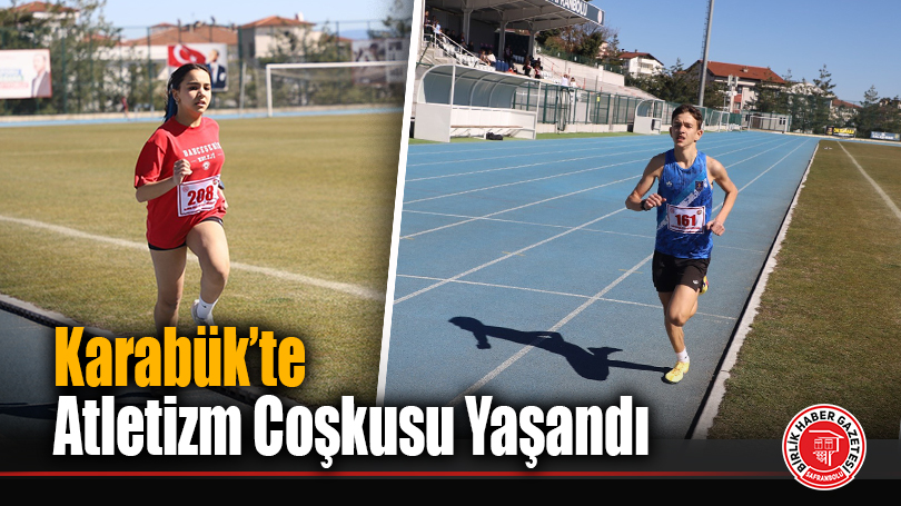 Karabük’te Atletizm Coşkusu Yaşandı