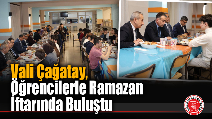 Vali Çağatay, Mehmet Vergili Fen Lisesi Öğrencileriyle İftar Yaptı